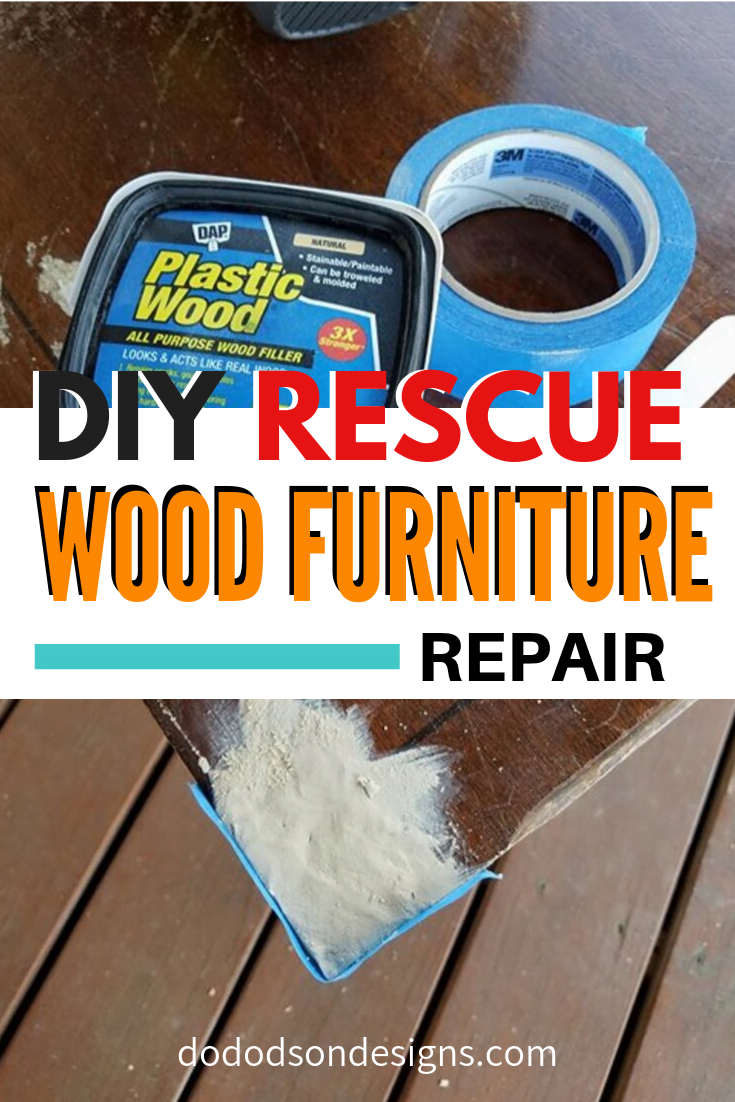 Wood Furniture Repair Solution - DIY Rescue - Do Dodson Designs