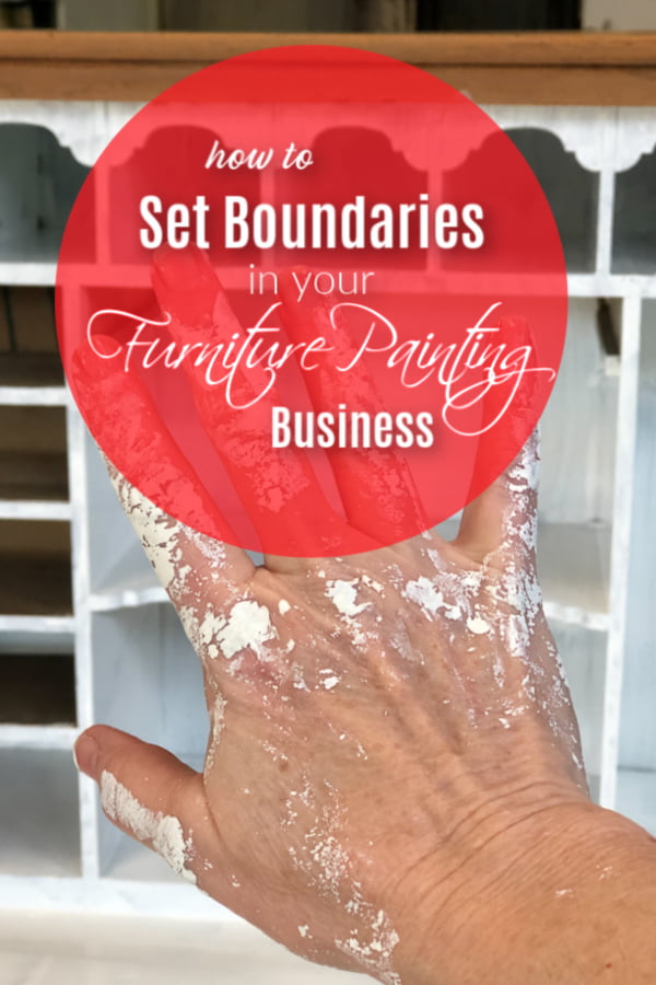 How to set boundaries in your creative furniture painting business.