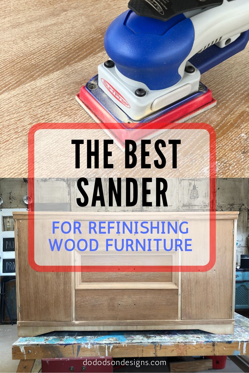 The Best Sander For Refinishing Wood Furniture - Do Dodson Designs