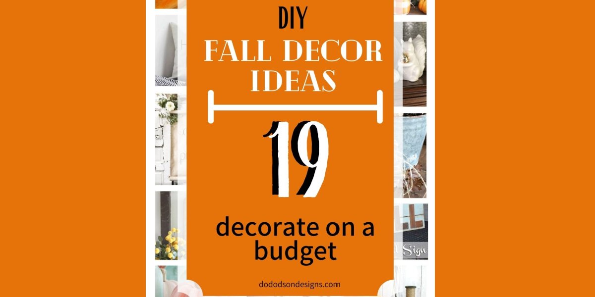 19 Amazing DIY Fall Decor Ideas For Your Home Do Dodson Designs
