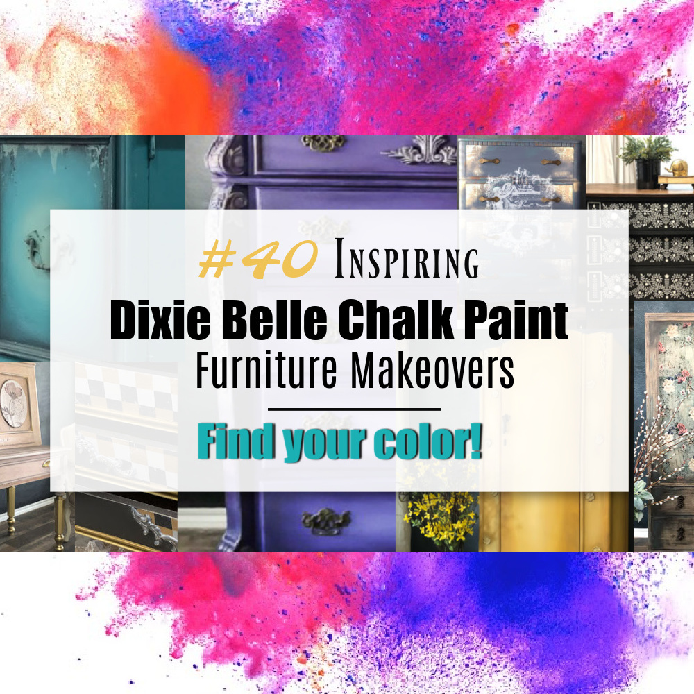My Top 40 Dixie Belle Chalk Paint Furniture Makeovers - Do Dodson
