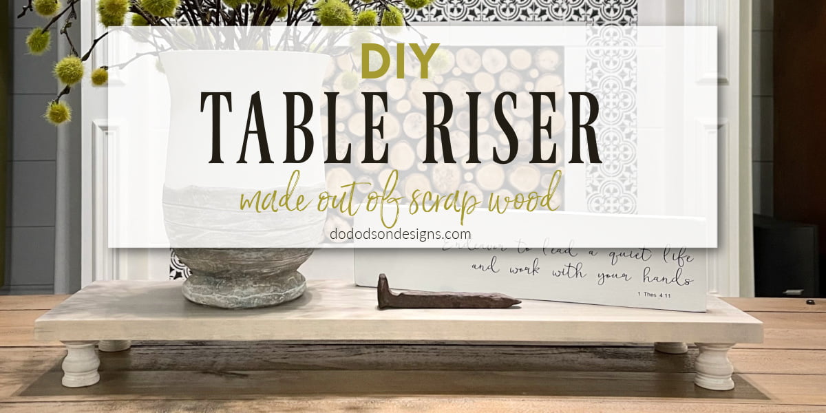 How To Make Table Risers Out Of Scrap Wood