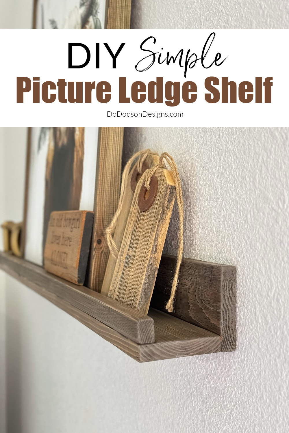 How To Make A DIY Picture Ledge Shelf